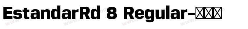 EstandarRd 8 Regular字体转换